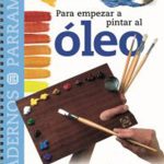 Para empezar a pintar al óleo