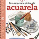 Para empezar a pintar a la acuarela