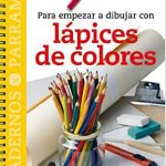 Para empezar a dibujas con lápices de color