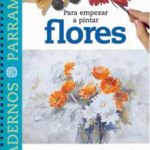 Para empezar a pintar flores