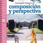 Conceptos básicos de composición y perspectiva