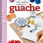 Para empezar a pintar el guache