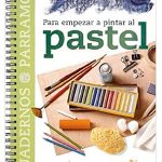 Para empezar a pintar al pastel